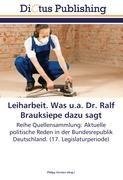 Leiharbeit. Was u.a. Dr. Ralf Brauksiepe dazu sagt