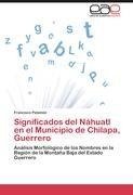 Significados del Náhuatl en el Municipio de  Chilapa, Guerrero