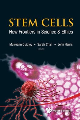 Stem Cells: New Frontiers In Science And Ethics