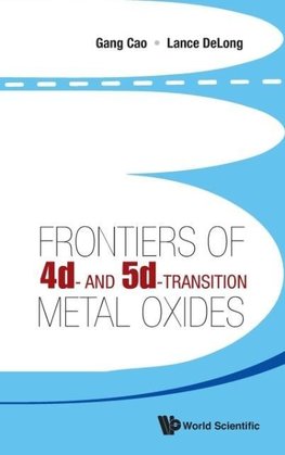 Frontiers of 4D- And 5d-Transition Metal Oxides