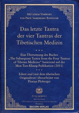 Das letzte Tantra der vier Tantras der tibetischen Medizin