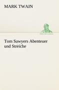 Tom Sawyers Abenteuer und Streiche