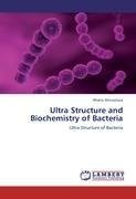 Ultra Structure and Biochemistry of Bacteria