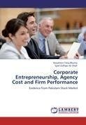 Corporate Entrepreneurship, Agency Cost and Firm Performance