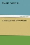 A Romance of Two Worlds