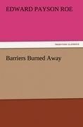 Barriers Burned Away