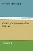 Cecilia, Or, Memoirs of an Heiress - Volume 1