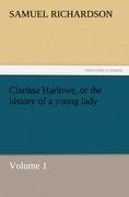 Clarissa Harlowe, or the history of a young lady - Volume 1