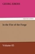 In the Fire of the Forge - Volume 05