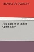 Note Book of an English Opium-Eater