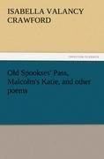 Old Spookses' Pass, Malcolm's Katie, and other poems