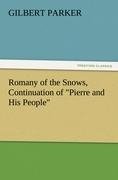 Romany of the Snows, Continuation of "Pierre and His People"