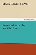 Rosamond - or, the Youthful Error