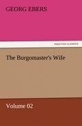 The Burgomaster's Wife - Volume 02