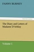 The Diary and Letters of Madame D'Arblay - Volume 1