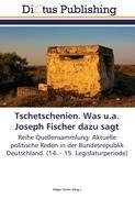 Tschetschenien. Was u.a. Joseph Fischer dazu sagt