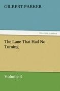 The Lane That Had No Turning, Volume 3