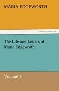 The Life and Letters of Maria Edgeworth, Volume 1