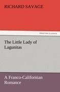 The Little Lady of Lagunitas A Franco-Californian Romance