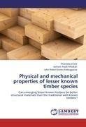 Physical and mechanical properties of lesser known timber species