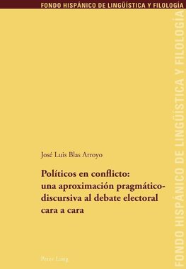 Políticos en conflicto: una aproximación pragmáticodiscursiva al debate electoral cara a cara