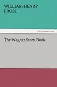 The Wagner Story Book