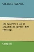 The Weavers: a tale of England and Egypt of fifty years ago - Complete