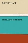 Three Acres and Liberty