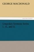 Unspoken Sermons Series I., II., and II.