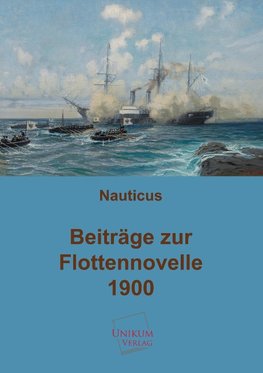 Beiträge zur Flottennovelle 1900