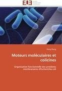 Moteurs moléculaires et colicines