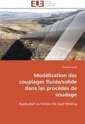 Modélisation des couplages fluide/solide dans les procédés de soudage