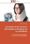 Les kystes et les tumeurs odontogènes bénignes de la mandibule