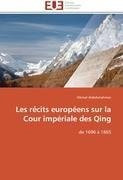 Les récits européens sur la Cour impériale des Qing