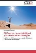 El Cuerpo, la sensibilidad y las nuevas tecnologías