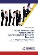 Trade Reforms and Perfomance of Manufacturing Sector in Tanzania