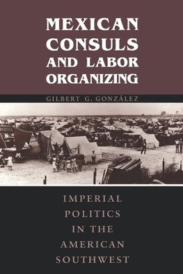 Mexican Consuls and Labor Organizing