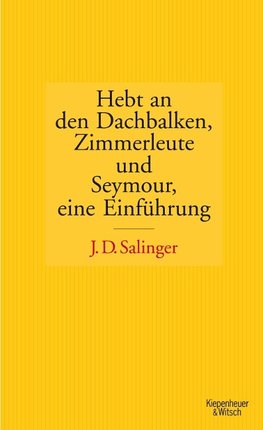 Hebt an den Dachbalken, Zimmerleute und Seymour eine Einführung