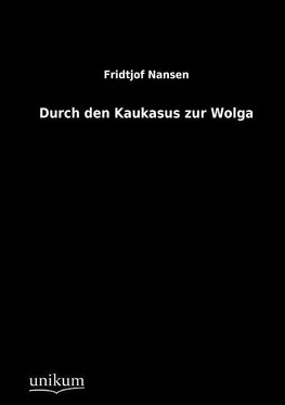 Durch den Kaukasus zur Wolga