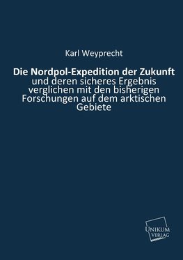 Die Nordpol-Expedition der Zukunft