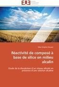 Réactivité de composé à base de silice en milieu alcalin