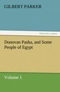 Donovan Pasha, and Some People of Egypt - Volume 1