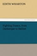 Fighting France, from Dunkerque to Belfort