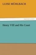 Henry VIII and His Court