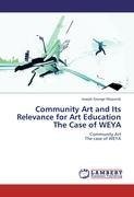 Community Art and Its Relevance for Art Education  The Case of WEYA