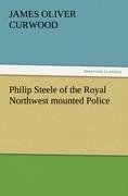 Philip Steele of the Royal Northwest mounted Police