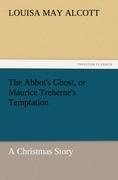 The Abbot's Ghost, or Maurice Treherne's Temptation A Christmas Story