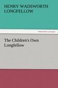 The Children's Own Longfellow