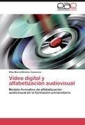 Vídeo digital y alfabetización audiovisual