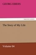 The Story of My Life - Volume 04